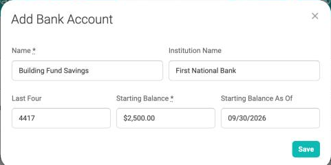 The Add Bank Account window with sample values typed in for Name, Institution Name, Last Four, Starting Balance, and Starting Balance As Of, and the Save button at the lower right